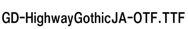 GD-HighwayGothicJA-OTF