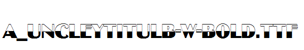 a_UncleyTitulB-W-Bold