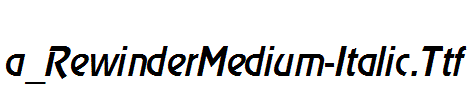 a_RewinderMedium-Italic