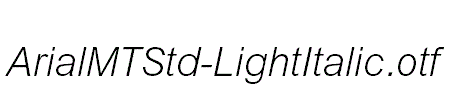 ArialMTStd-LightItalic