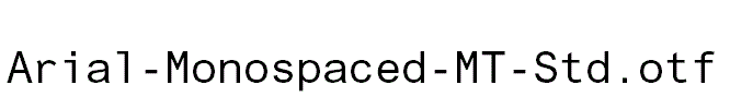 Arial-Monospaced-MT-Std
