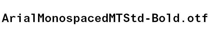 ArialMonospacedMTStd-Bold