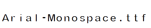 Arial-Monospace