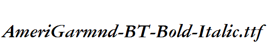 AmeriGarmnd-BT-Bold-Italic
