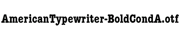 AmericanTypewriter-BoldCondA