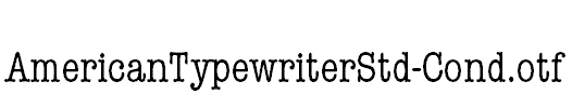 AmericanTypewriterStd-Cond