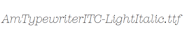 AmTypewriterITC-LightItalic