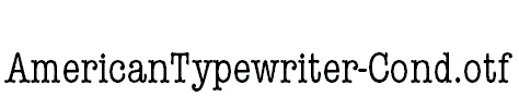 AmericanTypewriter-Cond