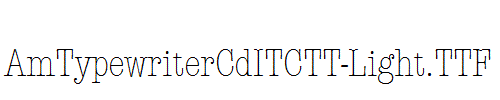AmTypewriterCdITCTT-Light