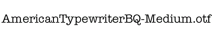AmericanTypewriterBQ-Medium