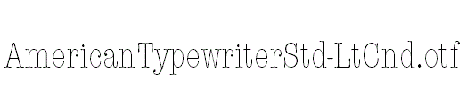 AmericanTypewriterStd-LtCnd