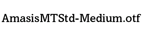 AmasisMTStd-Medium
