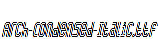 Arch-Condensed-Italic Arch-Condensed-Italic