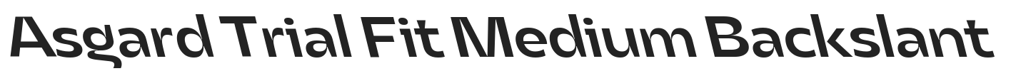 Asgard Trial Fit Medium Backslant.ttf字体下载