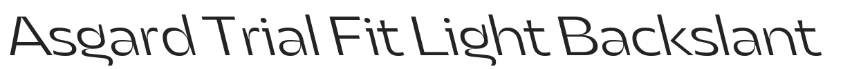 Asgard Trial Fit Light Backslant.ttf字体下载