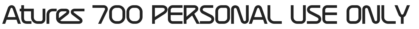 Atures 700 PERSONAL USE ONLY.ttf字体下载