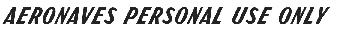 Aeronaves PERSONAL USE ONLY.ttf字体下载