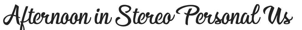 Afternoon in Stereo Personal Us.ttf字体下载