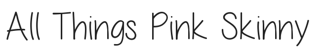 All Things Pink Skinny.ttf字体下载