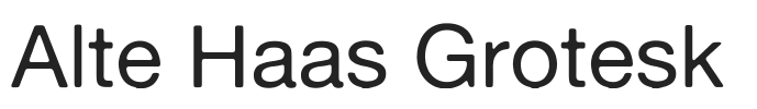 Alte Haas Grotesk.ttf字体下载