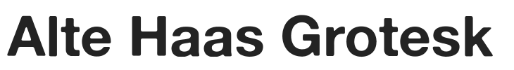 Alte Haas Grotesk.ttf字体下载