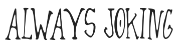 Always Joking.ttf字体下载