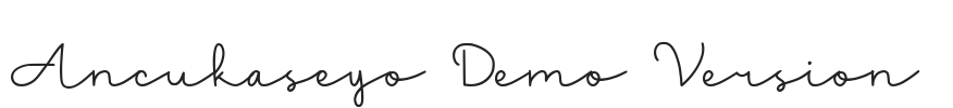 Ancukaseyo Demo Version.otf字体下载