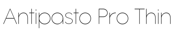Antipasto Pro Thin.ttf字体下载