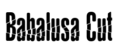 Babalusa Cut