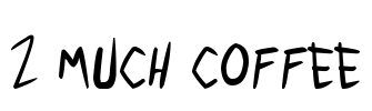 2 much coffee