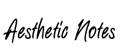 Aesthetic Notes