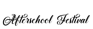 Afterschool Festival