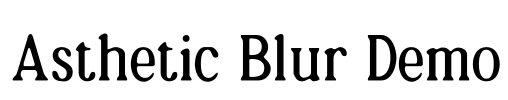 Asthetic Blur Demo