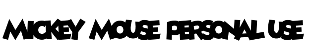 Mickey Mouse PERSONAL USE
