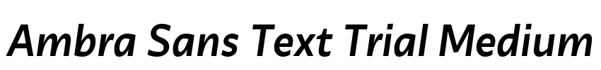Ambra Sans Text Trial Medium