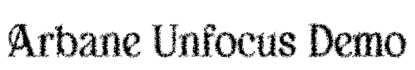 Arbane Unfocus Demo