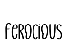 Ferocious