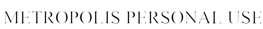 METROPOLIS PERSONAL USE