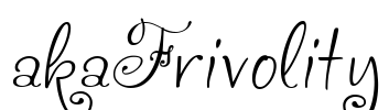 akaFrivolity