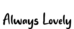 Always Lovely