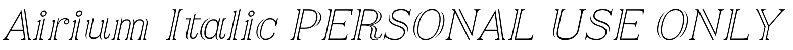 Airium Italic PERSONAL USE ONLY