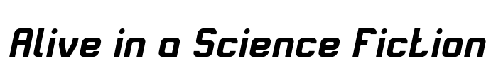 Alive in a Science Fiction