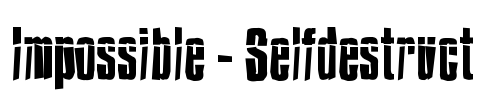 Impossible - Selfdestruct