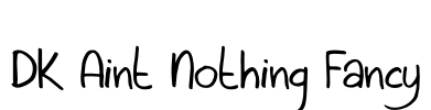 DK Aint Nothing Fancy