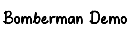 Bomberman Demo