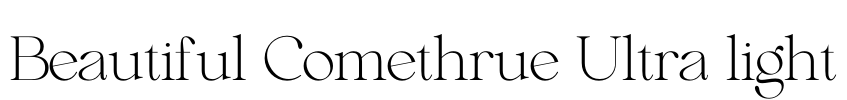 Beautiful Comethrue Ultra light