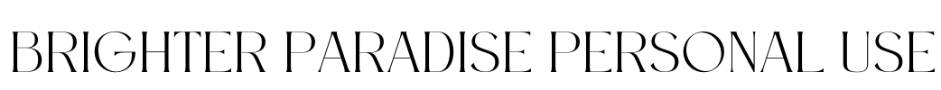 Brighter Paradise Personal Use