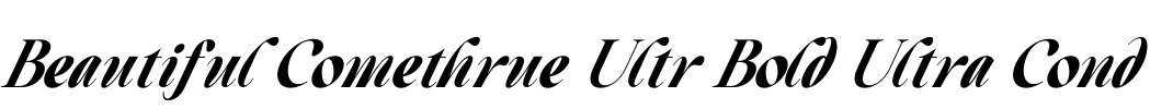 Beautiful Comethrue Ultr Bold Ultra Cond