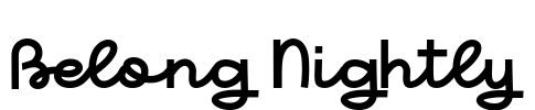 Belong Nightly
