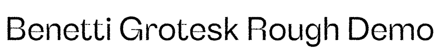 Benetti Grotesk Rough Demo